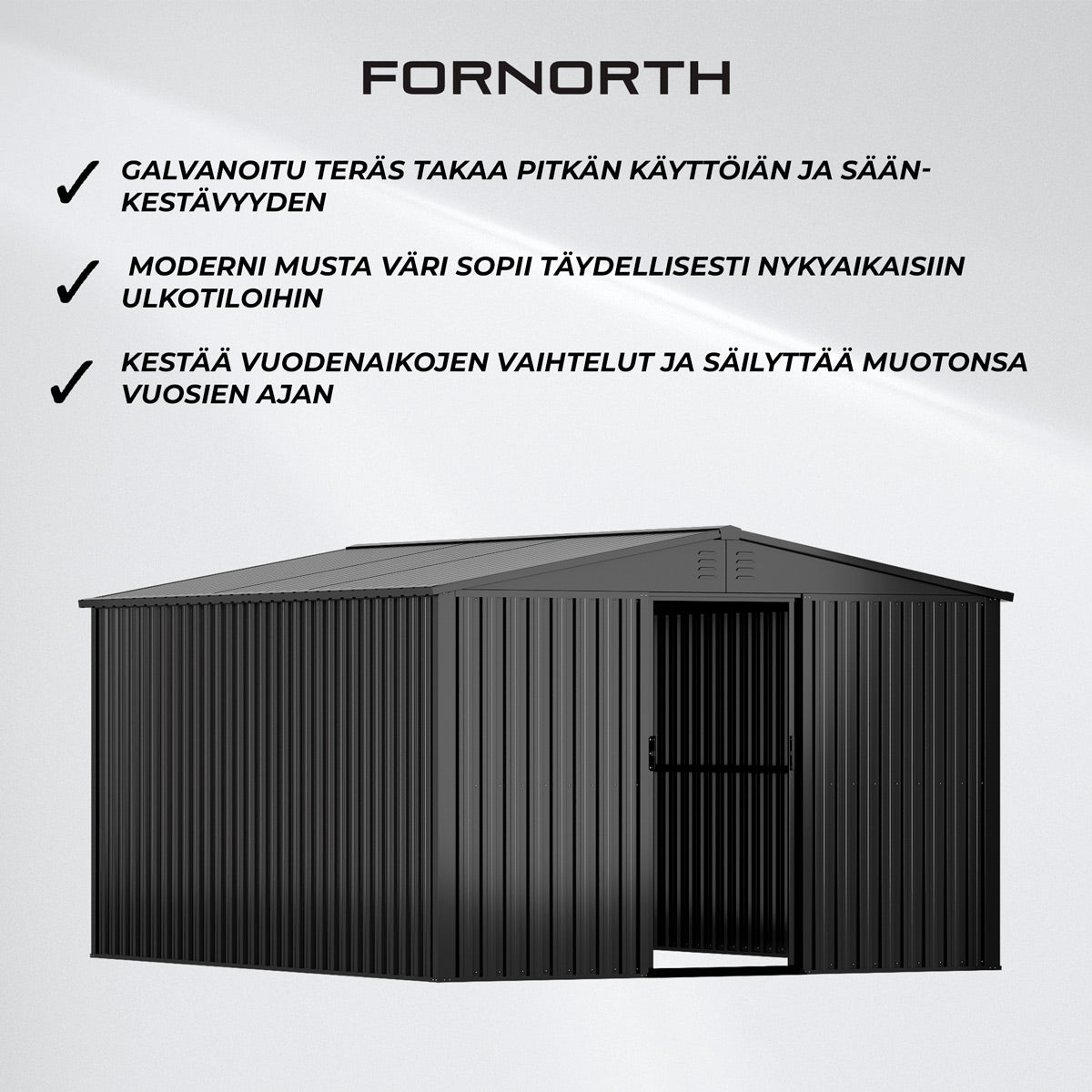 Fornorth Pihavarasto 11m2, musta